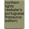 Northern Lights (Webster's Portuguese Thesaurus Edition) by Inc. Icon Group International