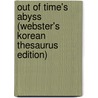 Out Of Time's Abyss (Webster's Korean Thesaurus Edition) door Inc. Icon Group International