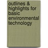 Outlines & Highlights For Basic Environmental Technology door Jerry Nathanson