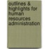 Outlines & Highlights For Human Resources Administration