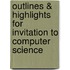 Outlines & Highlights For Invitation To Computer Science