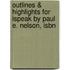 Outlines & Highlights For Ispeak By Paul E. Nelson, Isbn