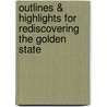 Outlines & Highlights For Rediscovering The Golden State by William Selby