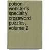 Poison - Webster's Specialty Crossword Puzzles, Volume 2 by Inc. Icon Group International