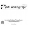 Sovereign Default, Private Sector Creditors And The Ifis door Emine Boz