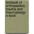 Textbook Of Orthopaedics, Trauma And Rheumatology E-Book