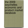 The 2009 Seychelles Economic And Product Market Databook by Inc. Icon Group International