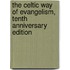 The Celtic Way of Evangelism,  Tenth Anniversary Edition