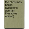 The Christmas Books (Webster's German Thesaurus Edition) door Inc. Icon Group International