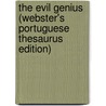 The Evil Genius (Webster's Portuguese Thesaurus Edition) door Inc. Icon Group International