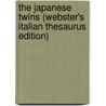 The Japanese Twins (Webster's Italian Thesaurus Edition) door Inc. Icon Group International