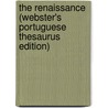 The Renaissance (Webster's Portuguese Thesaurus Edition) door Inc. Icon Group International