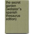 The Secret Garden (Webster''s Spanish Thesaurus Edition)
