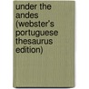 Under The Andes (Webster's Portuguese Thesaurus Edition) door Inc. Icon Group International