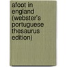 Afoot In England (Webster's Portuguese Thesaurus Edition) door Inc. Icon Group International