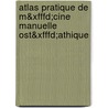 Atlas Pratique De M&xfffd;cine Manuelle Ost&xfffd;athique door Fran