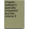Chapels - Webster's Specialty Crossword Puzzles, Volume 2 by Inc. Icon Group International