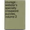 Courage - Webster's Specialty Crossword Puzzles, Volume 2 door Inc. Icon Group International