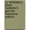 Cy Whittaker's Place (Webster's German Thesaurus Edition) by Inc. Icon Group International