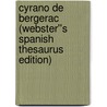 Cyrano de Bergerac (Webster''s Spanish Thesaurus Edition) door Reference Icon Reference