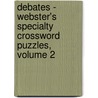 Debates - Webster's Specialty Crossword Puzzles, Volume 2 door Inc. Icon Group International