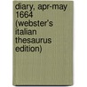 Diary, Apr-May 1664 (Webster's Italian Thesaurus Edition) by Inc. Icon Group International