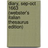 Diary, Sep-Oct 1663 (Webster's Italian Thesaurus Edition) by Inc. Icon Group International