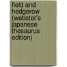 Field And Hedgerow (Webster's Japanese Thesaurus Edition) door Inc. Icon Group International