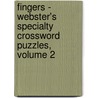 Fingers - Webster's Specialty Crossword Puzzles, Volume 2 by Inc. Icon Group International