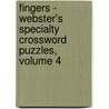 Fingers - Webster's Specialty Crossword Puzzles, Volume 4 door Inc. Icon Group International