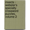 Insects - Webster's Specialty Crossword Puzzles, Volume 2 by Inc. Icon Group International