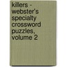 Killers - Webster's Specialty Crossword Puzzles, Volume 2 door Inc. Icon Group International