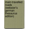 Main-Travelled Roads (Webster's German Thesaurus Edition) door Inc. Icon Group International