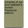 Miracles Of Our Lord (Webster's Korean Thesaurus Edition) door Inc. Icon Group International