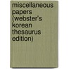 Miscellaneous Papers (Webster's Korean Thesaurus Edition) door Inc. Icon Group International