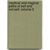 Mystical and Magical Paths of Self and Not-Self, Volume 2 by Paul Simons