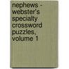 Nephews - Webster's Specialty Crossword Puzzles, Volume 1 by Inc. Icon Group International