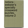 Notions - Webster's Specialty Crossword Puzzles, Volume 2 door Inc. Icon Group International