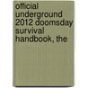 Official Underground 2012 Doomsday Survival Handbook, The by W.H. Mumfrey
