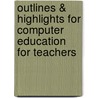 Outlines & Highlights For Computer Education For Teachers door John Sharp Sharp