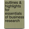 Outlines & Highlights For Essentials Of Business Research door Jonathon Wilson