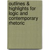 Outlines & Highlights For Logic And Contemporary Rhetoric door Nancy Cavender