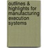 Outlines & Highlights For Manufacturing Execution Systems