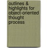 Outlines & Highlights For Object-Oriented Thought Process by Matt Weisfeld