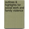 Outlines & Highlights For Social Work And Family Violence door Joan McClennen