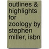 Outlines & Highlights For Zoology By Stephen Miller, Isbn by Stephen Miller