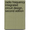 Radio Frequency Integrated Circuit Design, Second Edition door John W.M. Rogers