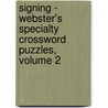 Signing - Webster's Specialty Crossword Puzzles, Volume 2 door Inc. Icon Group International