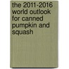 The 2011-2016 World Outlook for Canned Pumpkin and Squash door Inc. Icon Group International