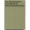The Official Parent''s Sourcebook on Adrenoleukodystrophy door Icon Health Publications